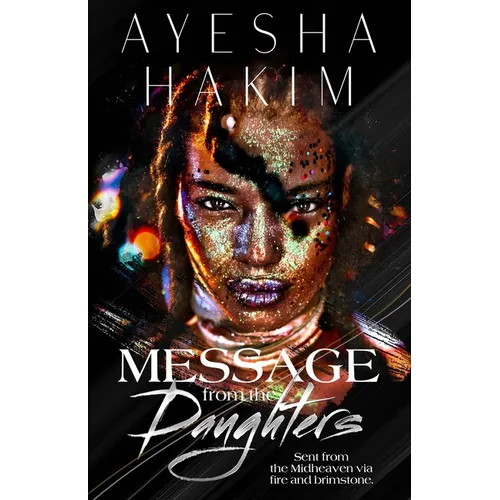 Message from the Daughters: Sent from the Midheaven via fire and brimstone. - Paperback