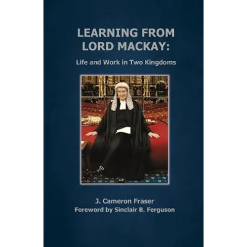 Learning from Lord Mackay: Life and Work in Two Kingdoms - Paperback