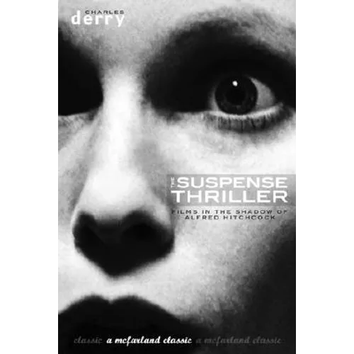 The Suspense Thriller: Films in the Shadow of Alfred Hitchcock - Paperback