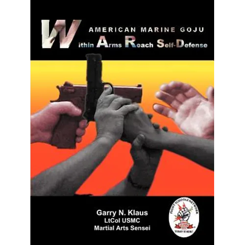 American Marine Goju Within Arms Reach Self-Defense - Paperback