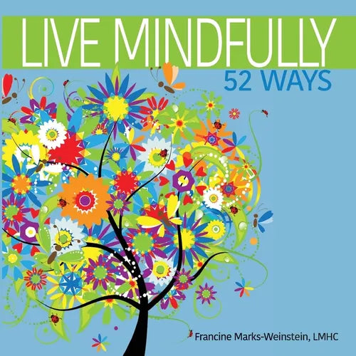 Live Mindfully 52 Ways - Paperback