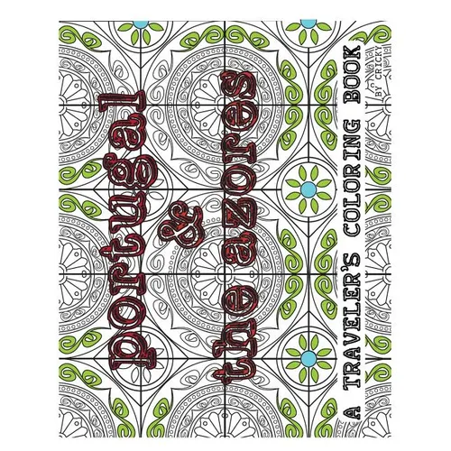 Portugal & The Azores: A Traveler's Coloring Book - Paperback