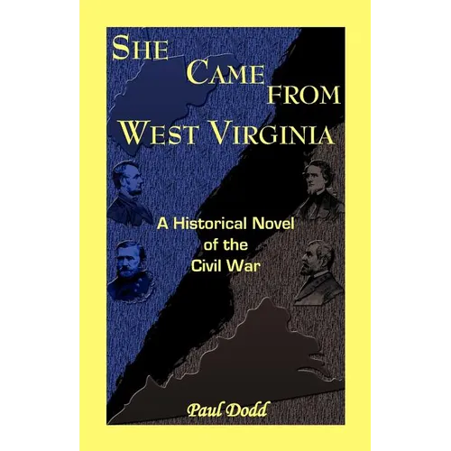 She Came from West Virginia. a Historical Novel of the Civil War - Paperback