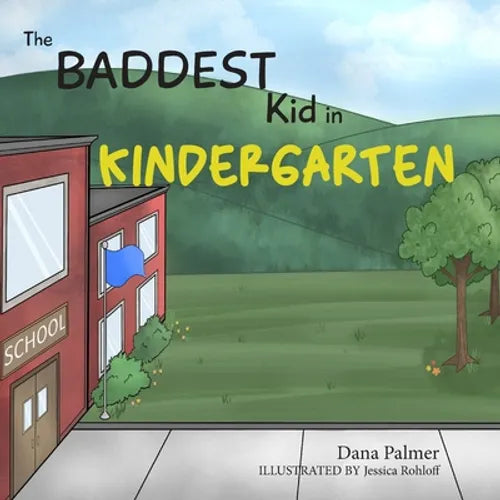 The Baddest Kid in Kindergarten - Paperback