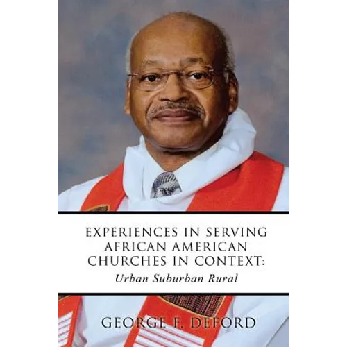 Experiences in Serving African American Churches in Context: Urban Suburban Rural - Paperback