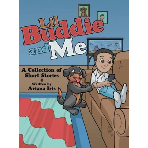 Lil Buddie and Me: A Collection of Short Stories - Hardcover