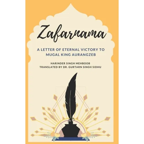 Zafarnama: A Letter of Eternal Victory to Mugal King Aurangzeb - Paperback