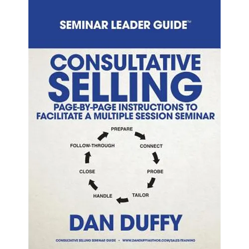 Consultative Selling Seminar Leader Guide - Paperback