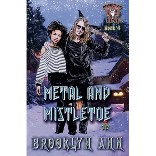 Metal and Mistletoe - Paperback
