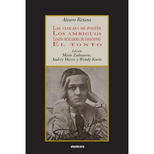 Las locas de postín; Los ambiguos; Lolita buscadora de emociones; El tonto - Paperback