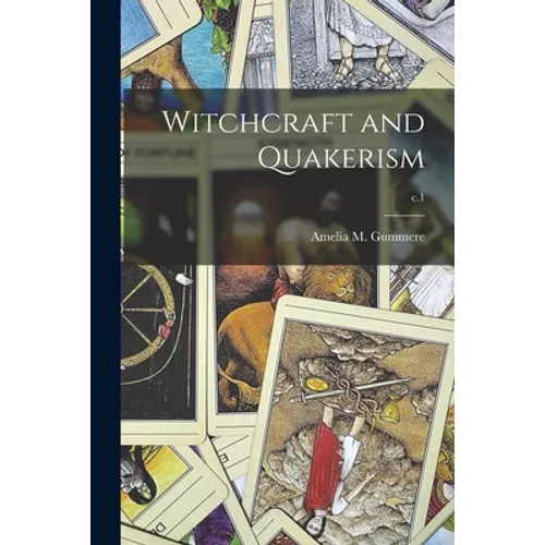 Witchcraft and Quakerism; c.1 - Paperback