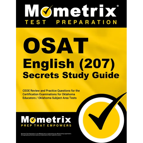 OSAT English (207) Secrets Study Guide: CEOE Review and Practice Questions for the Certification Examinations for Oklahoma Educators / Oklahoma Subjec - Paperback