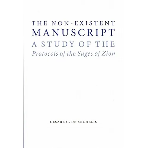 The Non-Existent Manuscript: A Study of the Protocols of the Sages of Zion - Hardcover