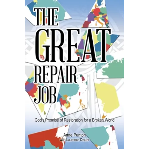The Great Repair Job: God's Promise of Restoration for a Broken World - Paperback