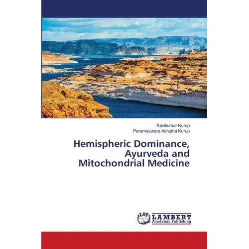Hemispheric Dominance, Ayurveda and Mitochondrial Medicine - Paperback