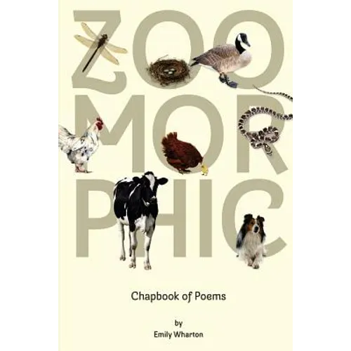 Zoomorphic: A Poetry Chapbook - Paperback