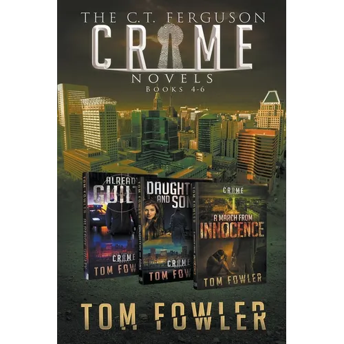 The C.T. Ferguson Crime Novels: Books 4-6 - Paperback