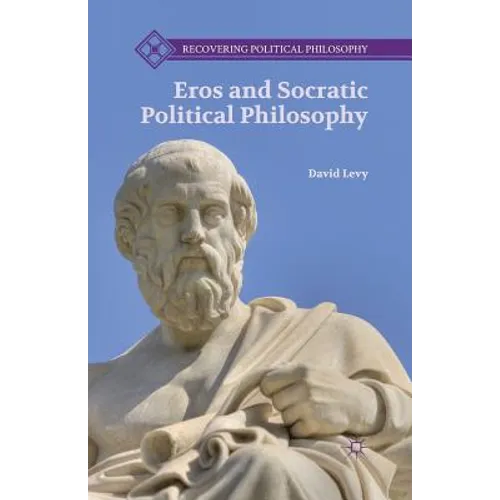 Eros and Socratic Political Philosophy - Paperback