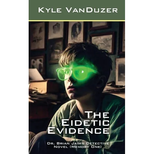 The Eidetic Evidence: Collector's Edition - Paperback