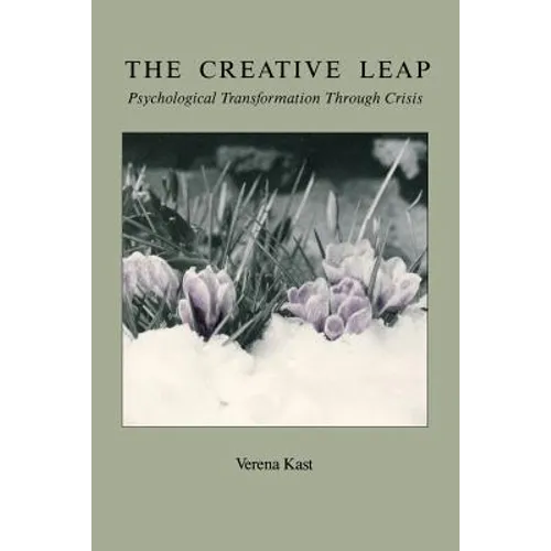 The Creative Leap: Psychological Transformation through Crisis - Paperback