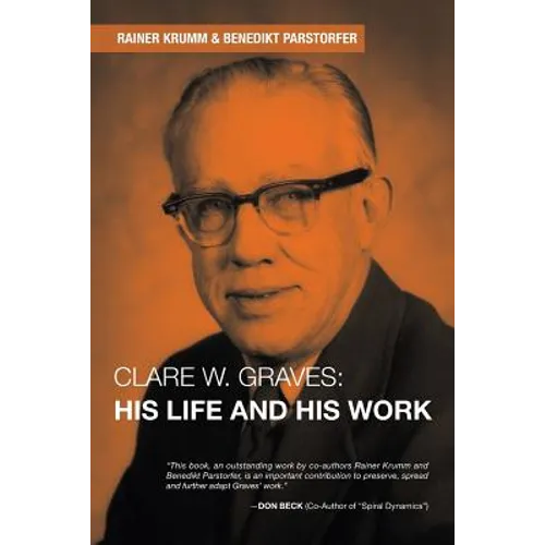 Clare W. Graves: His Life and His Work - Paperback