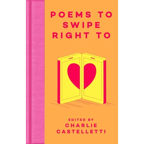 Poems to Swipe Right to - Hardcover