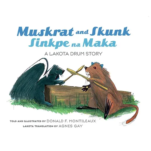 Muskrat & Skunk / Sinkpe Na Ma - Hardcover
