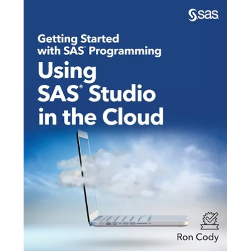 Getting Started with SAS Programming: Using SAS Studio in the Cloud - Paperback