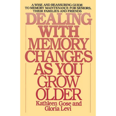 Dealing with Memory Changes as You Grow Older - Paperback