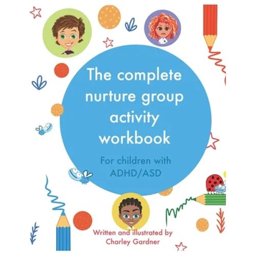The complete nurture group activity workbook: A book full of detailed lesson plans, strategies and activities for children with ADHD and ASD complete - Paperback