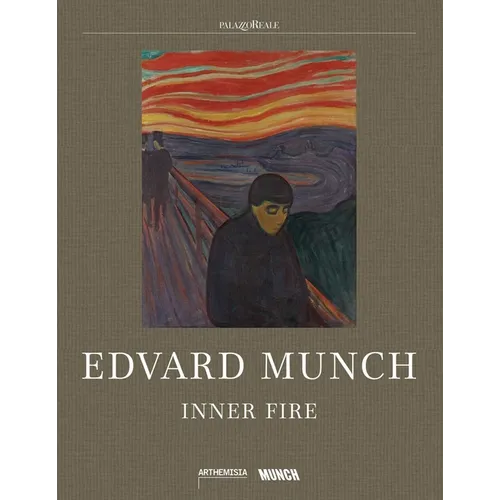 Edvard Munch: Inner Fire - Hardcover