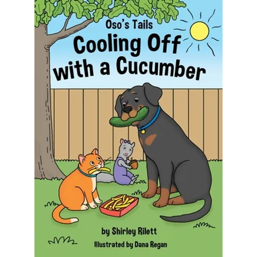 Oso's Tails: Cooling Off with a Cucumber - Hardcover