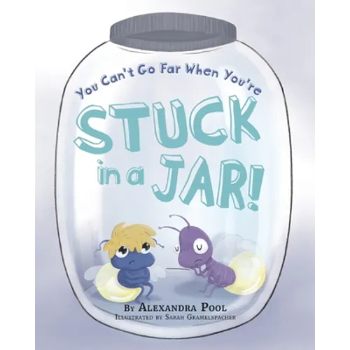 You Can't Go Far When You're Stuck in a Jar - Paperback