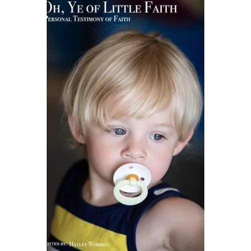 Oh, Ye of Little Faith - Hardcover