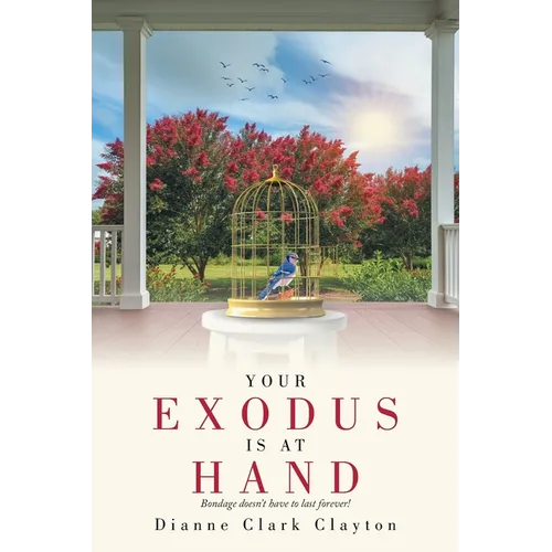 Your Exodus Is At Hand: Bondage doesn't have to last forever! - Paperback