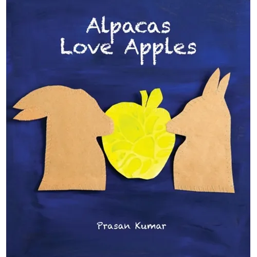 Alpacas Love Apples - Hardcover