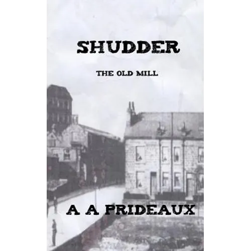 Shudder: The Old Mill - Paperback