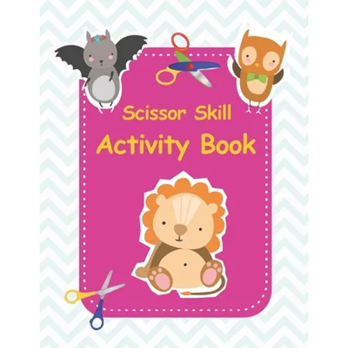 Scissor skill activity book: Perfect activity book to practice scissor skills for kindergarten and preschool kids. 40 Pages of Fun Animals Paperbac - Paperback