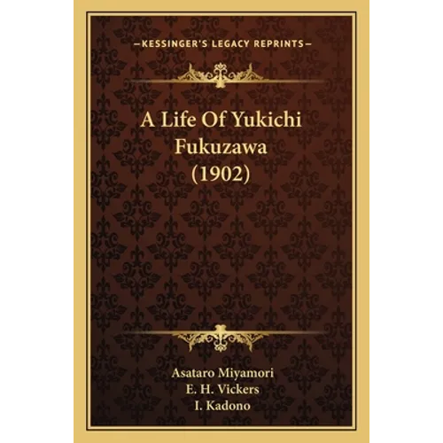 A Life Of Yukichi Fukuzawa (1902) - Paperback