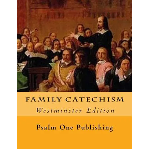 Family Catechism: Westminster Edition - Paperback