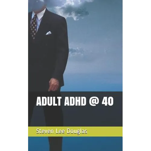 Adult ADHD @ 40 - Paperback