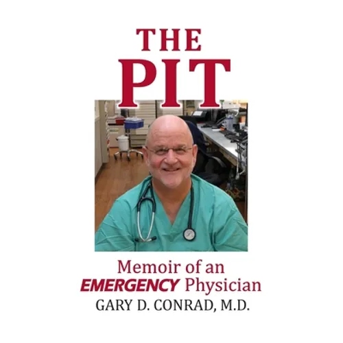 The Pit: Memoir of an Emergency Physician - Paperback