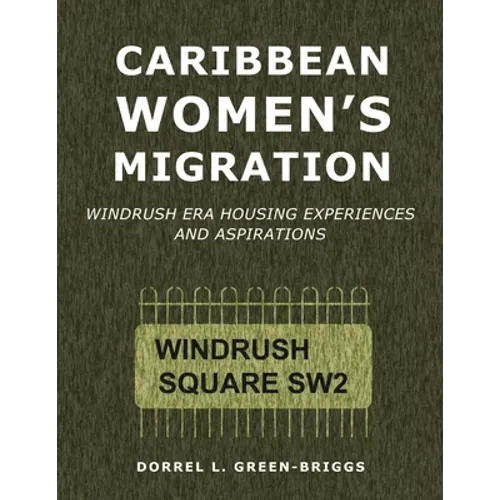 Caribbean Women's Migration: Windrush Era Housing Experiences and Aspirations - Paperback