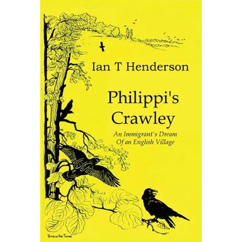 Philippi's Crawley: The Immigrant's Dream of a Model Village - Paperback