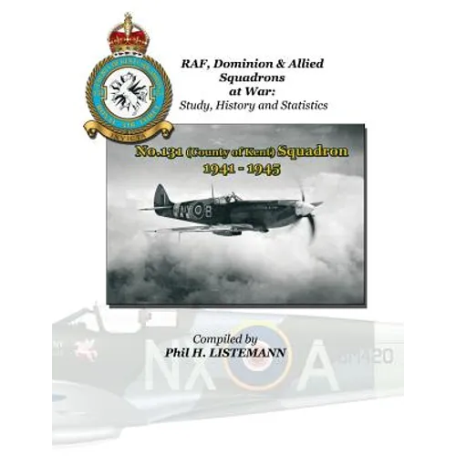 No.131 (County of Kent) Squadron 1941 - 1945 - Paperback