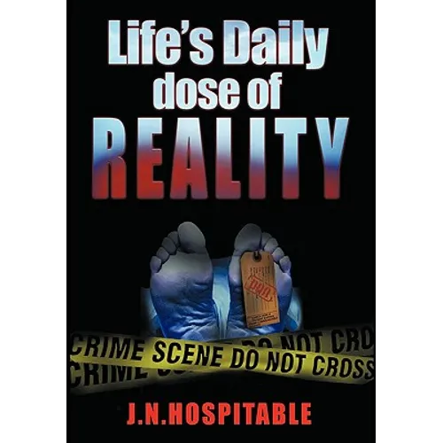 Life's Daily Dose of Reality: Statistics, facts and advice on Drunk or Drugged Driving for every day of the year. - Paperback