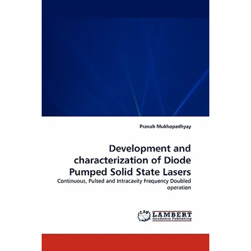 Development and Characterization of Diode Pumped Solid State Lasers - Paperback