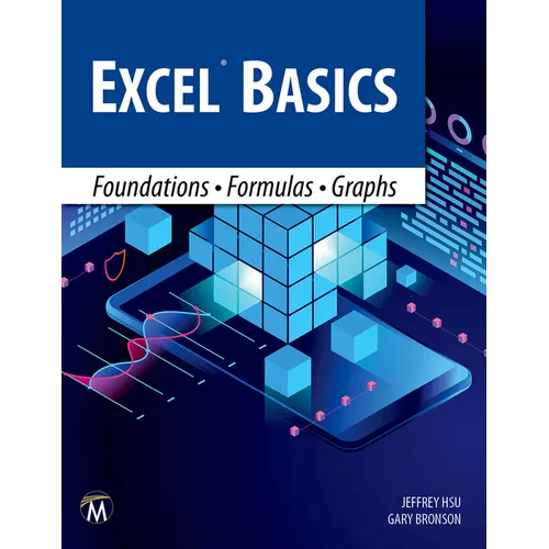 Excel Basics: Foundations - Formulas - Graphs - Paperback