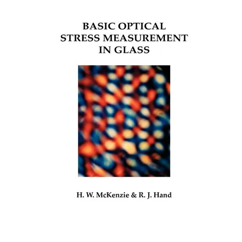 Basic Optical Stress Measurement in Glass - Paperback