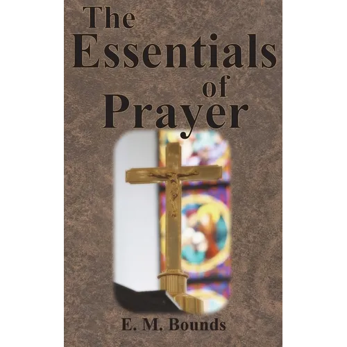 The Essentials of Prayer - Hardcover